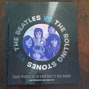 The Beatles vs The Rolling Stones Book Sound Opinions On The Great R'R Rivalry